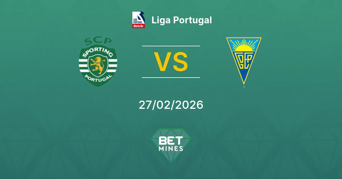 Sporting CP vs Estoril Pronostic : Aperçu et Analyse du Match | Liga Portugal 27-02-2026