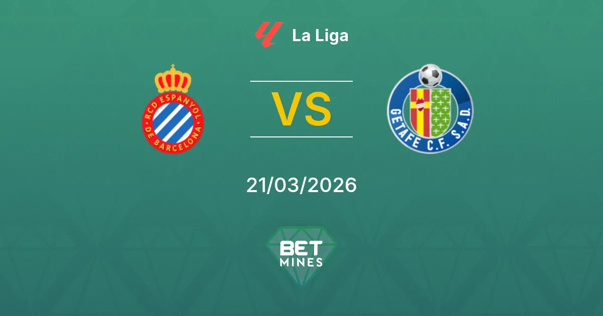 Espanyol vs Getafe Pronostic : Aperçu et Analyse du Match | La Liga 21-03-2026