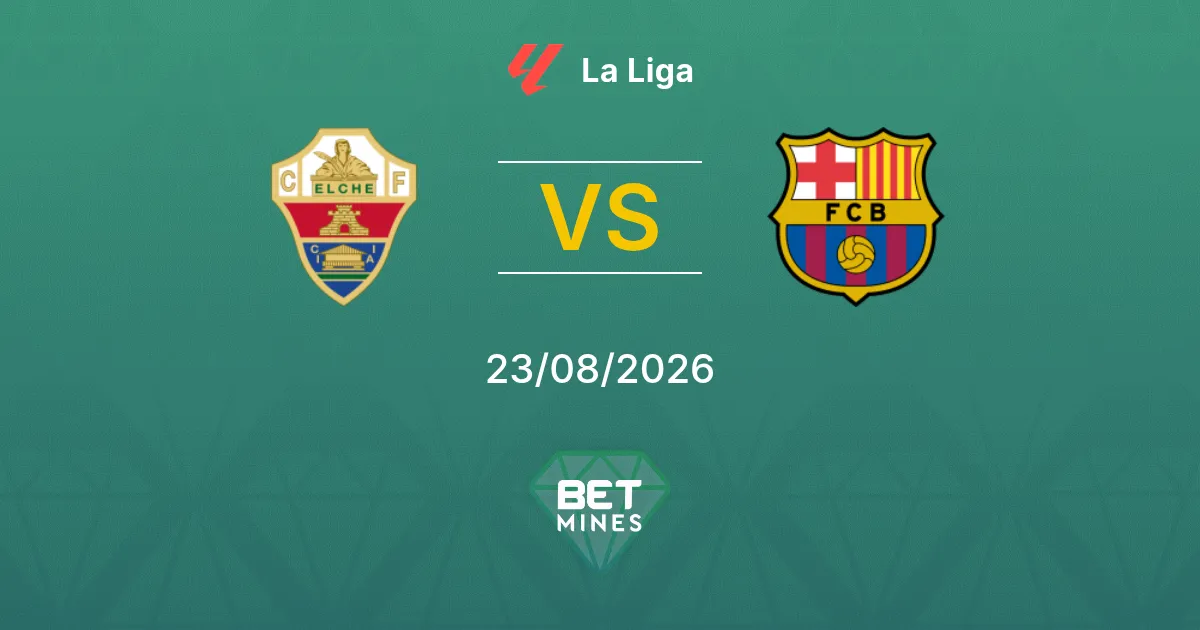 Palpite Elche x FC Barcelona: Prévia e Análise da Partida | La Liga 23-08-2026