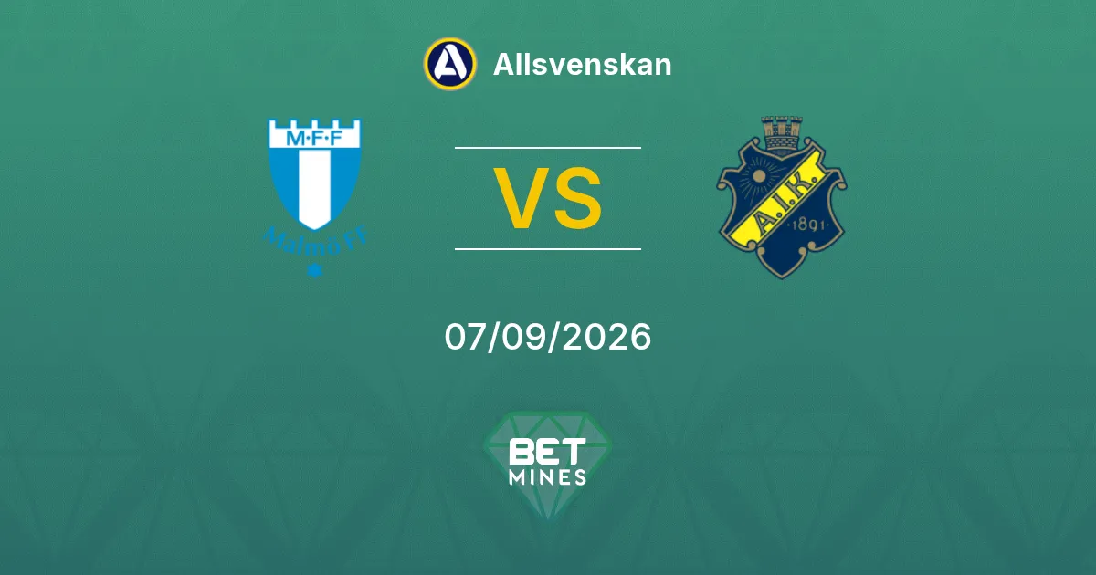 Pronostic Malmö FF vs AIK : Aperçu et Analyse du Match | Allsvenskan 07-09-2026