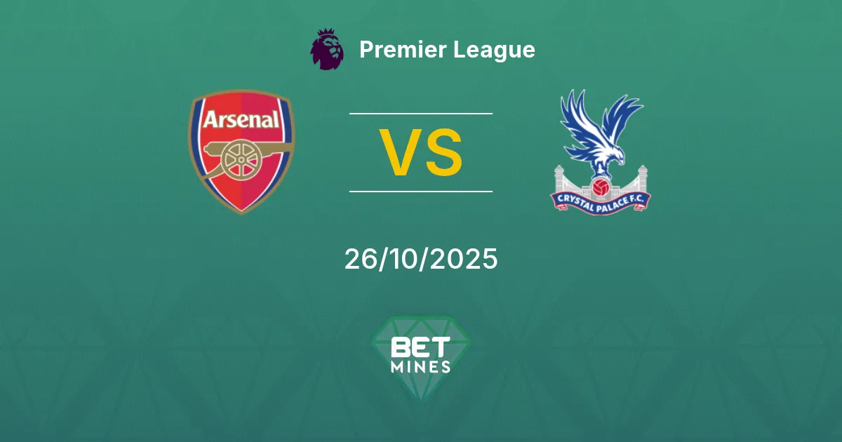 Arsenal vs Crystal Palace Pronostico: Anteprima e Analisi della Partita | Premier League 26-10-2025