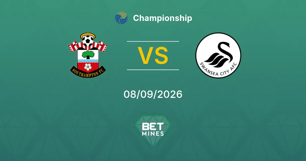 Pronostic Southampton vs Swansea City : Aperçu et Analyse du Match | Championship 08-09-2026