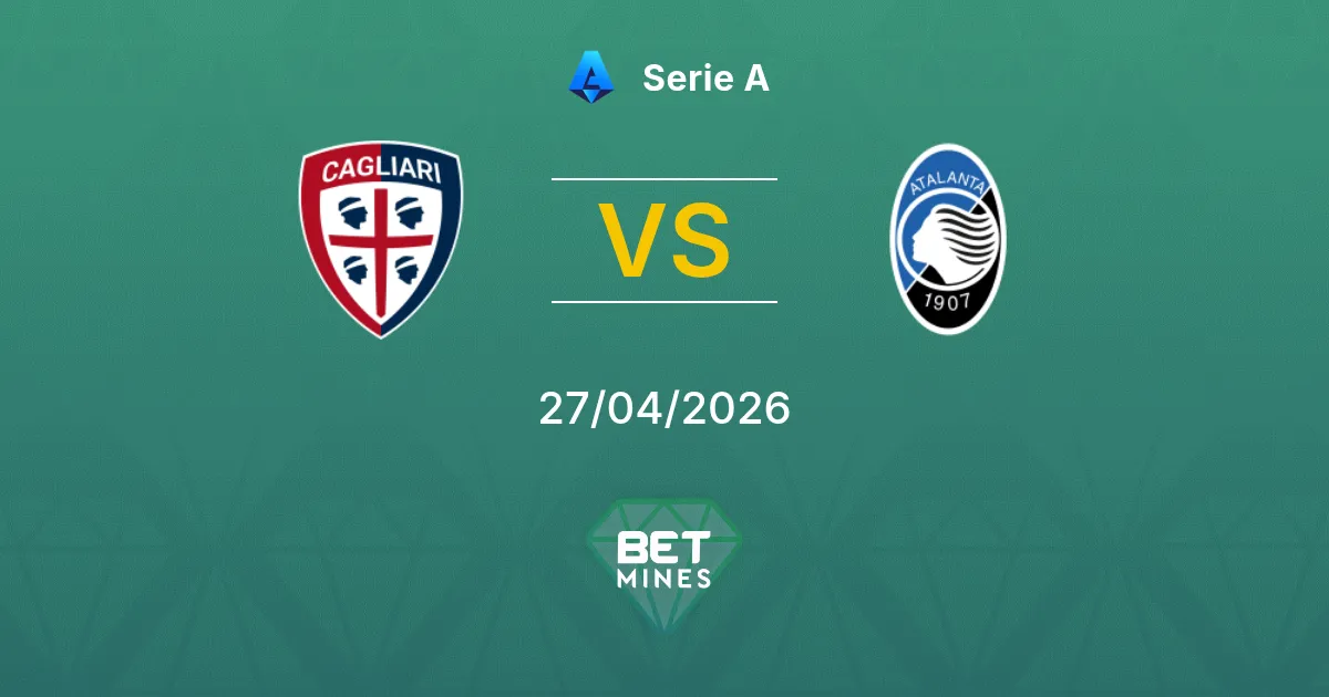 Cagliari vs Atalanta Pronostico: Anteprima e Analisi della Partita | Serie A 27-04-2026
