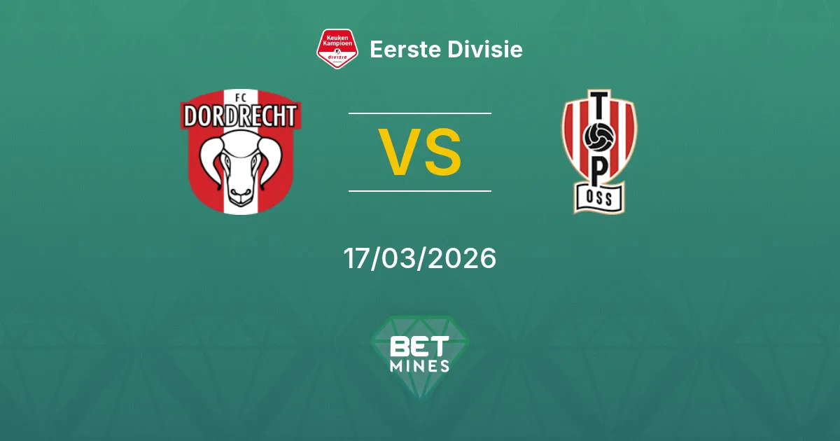 FC Dordrecht vs TOP Oss Prediction: Match Preview and Analysis | Eerste Divisie 17-03-2026