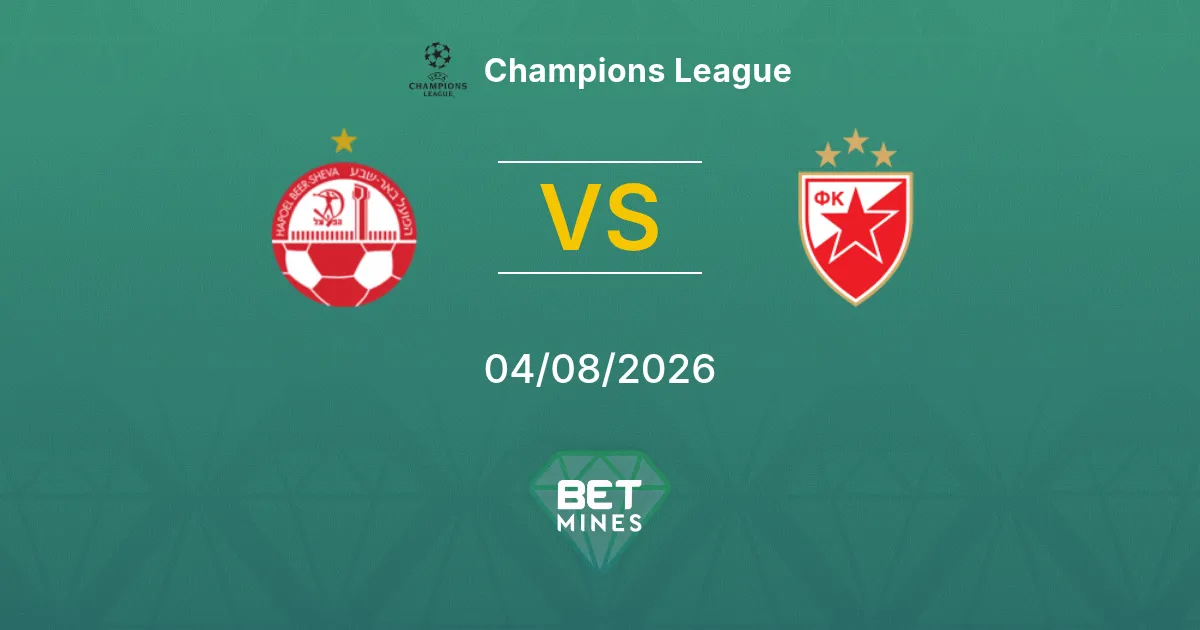 Pronóstico Hapoel Be'er Sheva vs Estrella Roja: Previa y Análisis del Partido | Champions League 04-08-2026