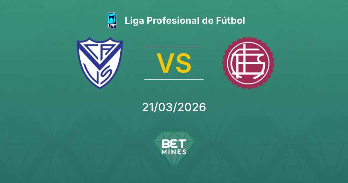 Vélez Sarsfield vs Lanús Pronostic : Aperçu et Analyse du Match | Liga Profesional de Fútbol 21-03-2026