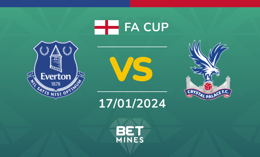 Everton vs Crystal Palace: Analysis and Prediction of the FA Cup match