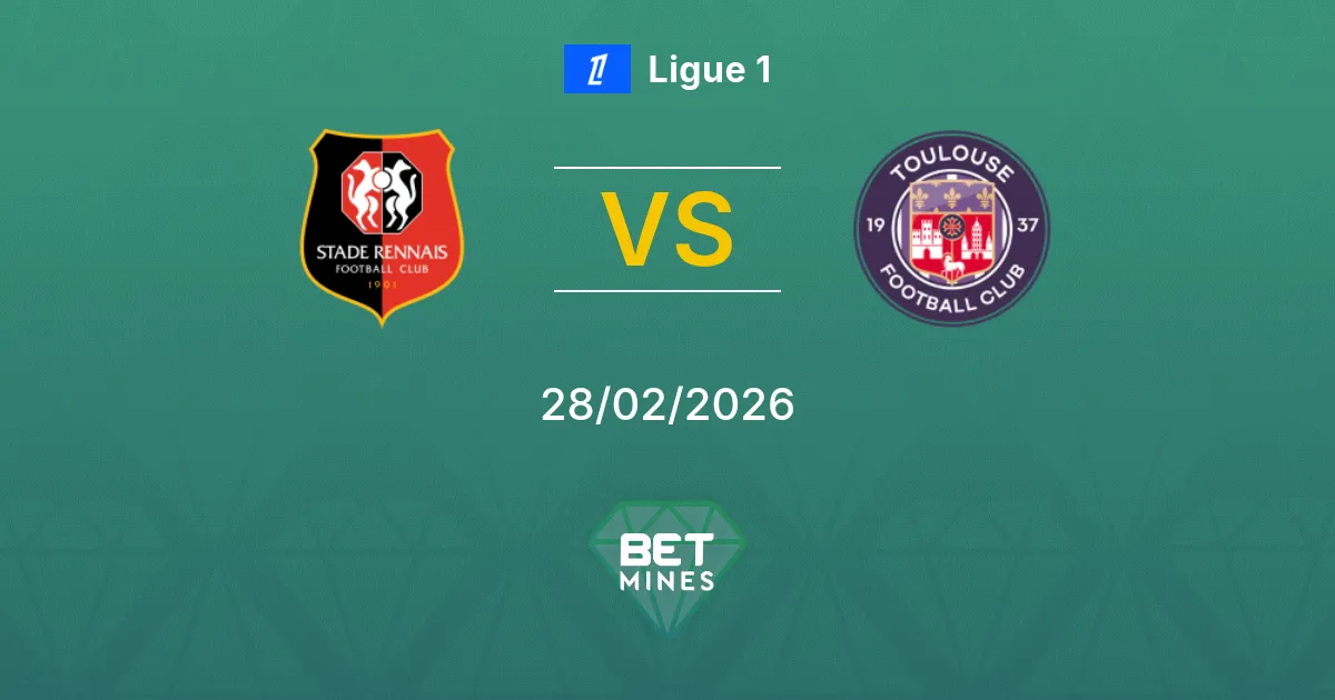 Rennes vs Toulouse Pronostic : Aperçu et Analyse du Match | Ligue 1 28-02-2026