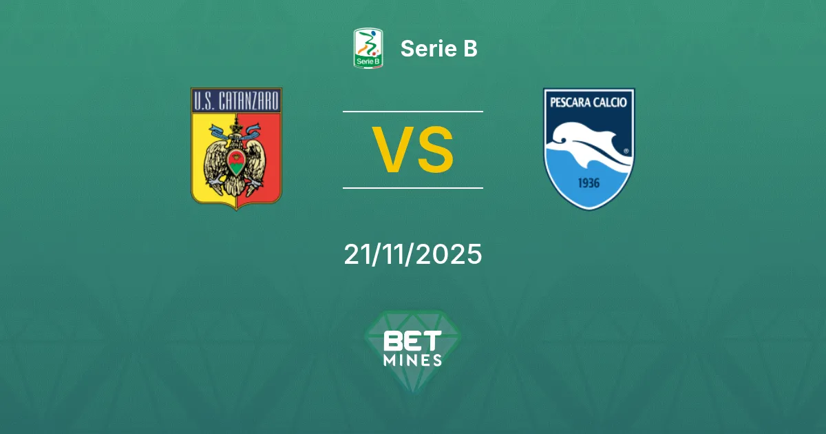 Catanzaro vs Pescara Pronostico: Anteprima e Analisi della Partita | Serie B 21-11-2025