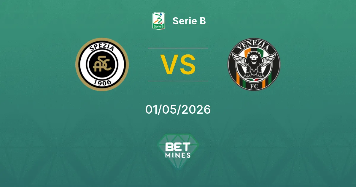 Spezia vs Venezia Pronóstico: Previa y Análisis del Partido | Serie B 01-05-2026