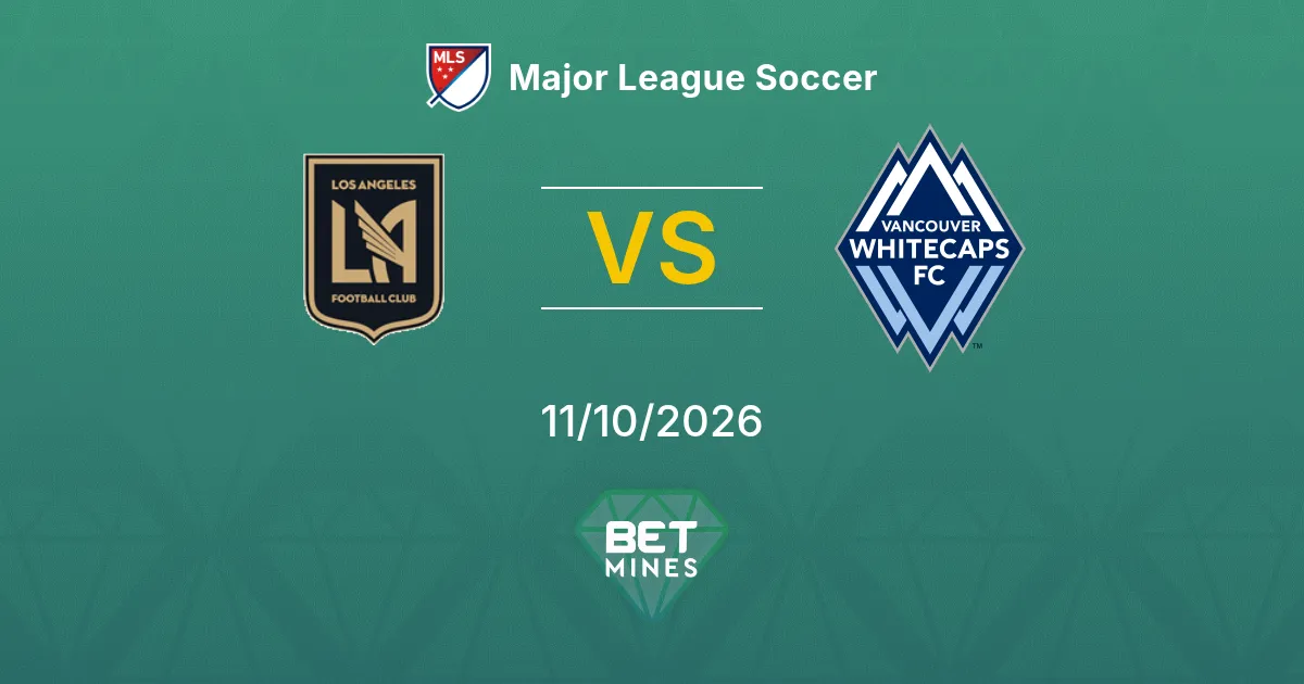 Los Angeles FC vs Vancouver Whitecaps Prediction: Match Preview and Analysis | Major League Soccer 11-10-2026