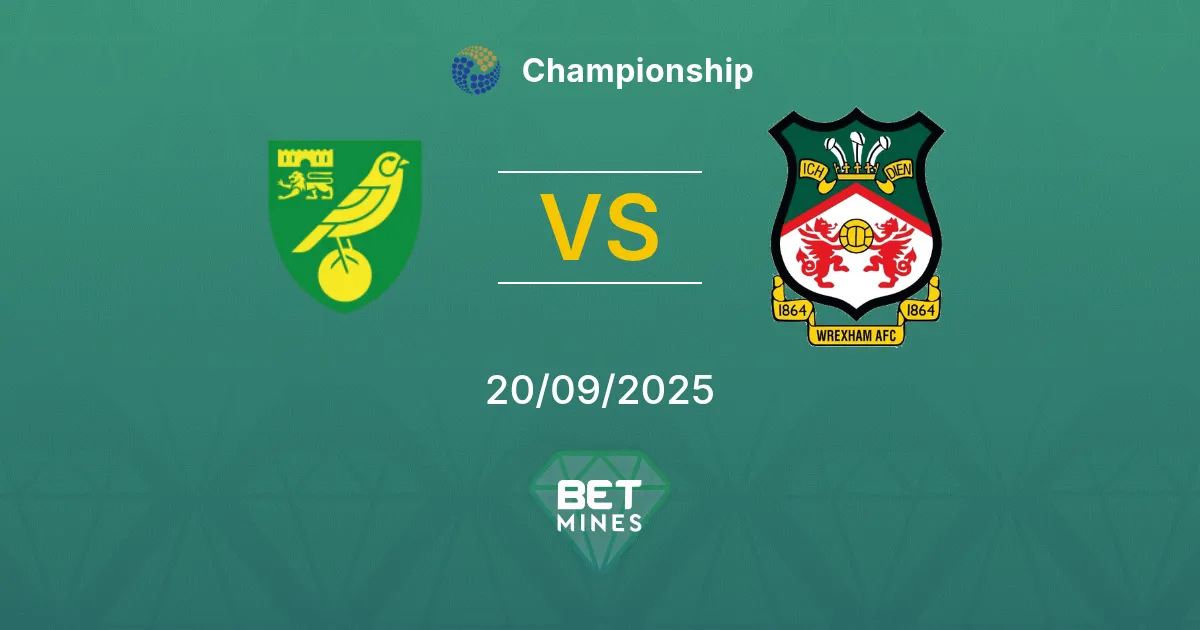 Norwich City vs Wrexham Pronostico: Anteprima e Analisi della Partita | Championship 20-09-2025