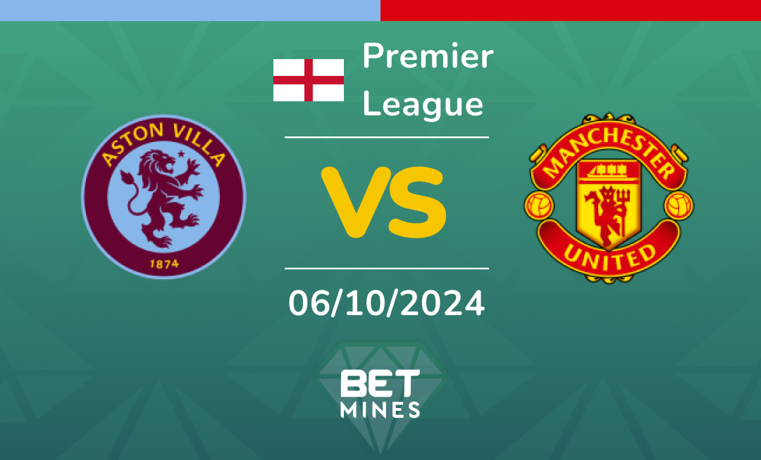 Aston Villa - Manchester United: Analyse et Pronostic du match de Premier League