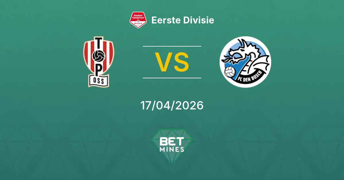 TOP Oss vs FC Den Bosch Pronóstico: Previa del Partido y Análisis | Eerste Divisie 17-04-2026