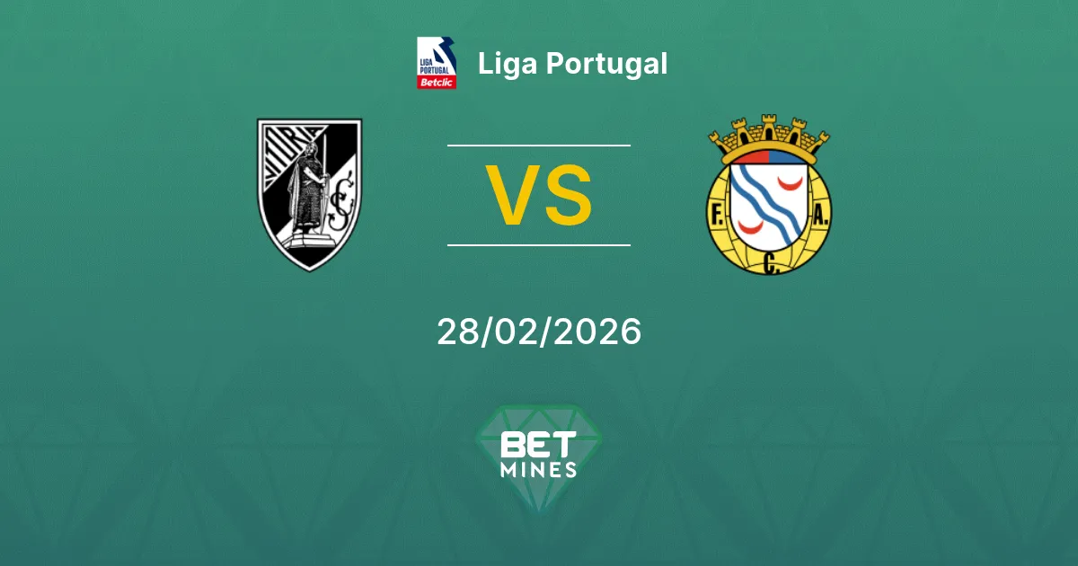 Vitória Guimarães vs Alverca Pronostic : Aperçu du Match et Analyse | Liga Portugal 28-02-2026