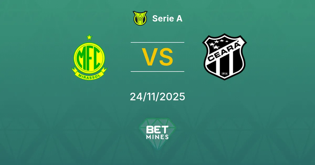 Mirassol vs Ceará Prediction: Match Preview and Analysis | Serie A 24-11-2025