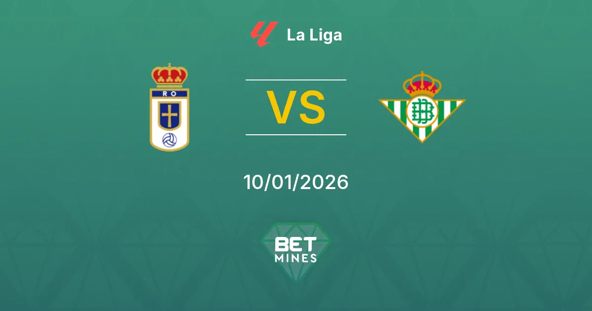 Real Oviedo vs Real Betis Pronostico: Anteprima e Analisi della Partita | La Liga 10-01-2026