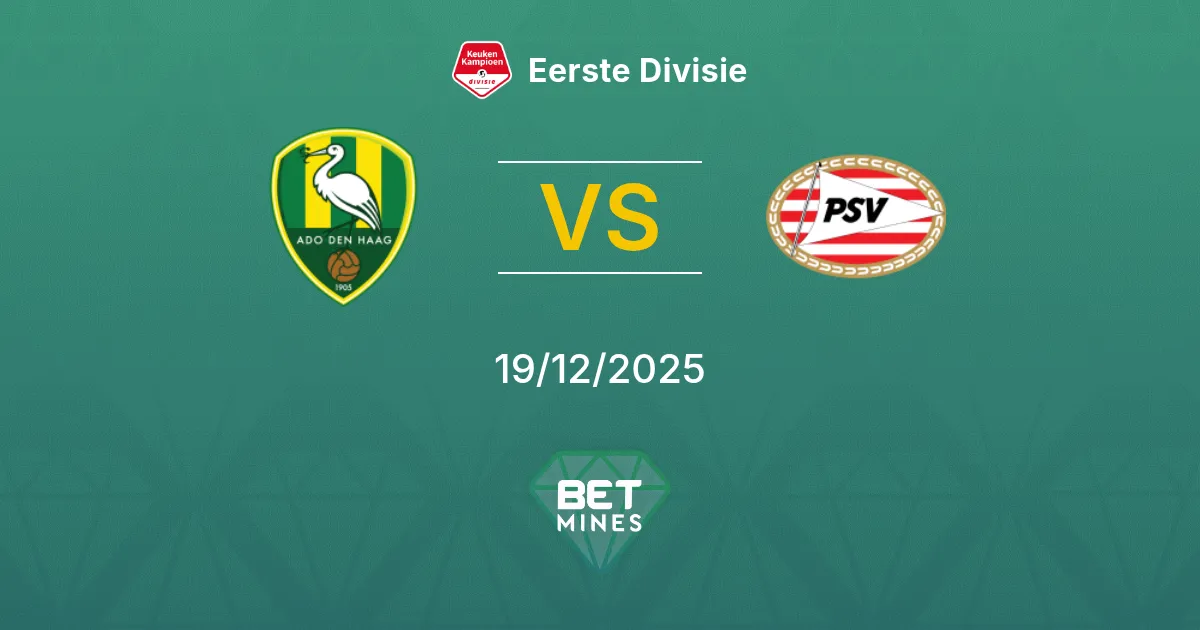 ADO Den Haag vs Jong PSV Pronostico: Anteprima e Analisi della Partita | Eerste Divisie 19-12-2025