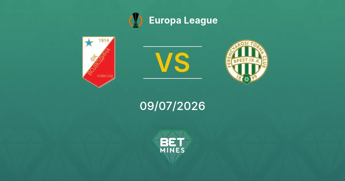 Vojvodina vs Ferencvárosi Prediction: Match Preview and Analysis | Europa League 09-07-2026