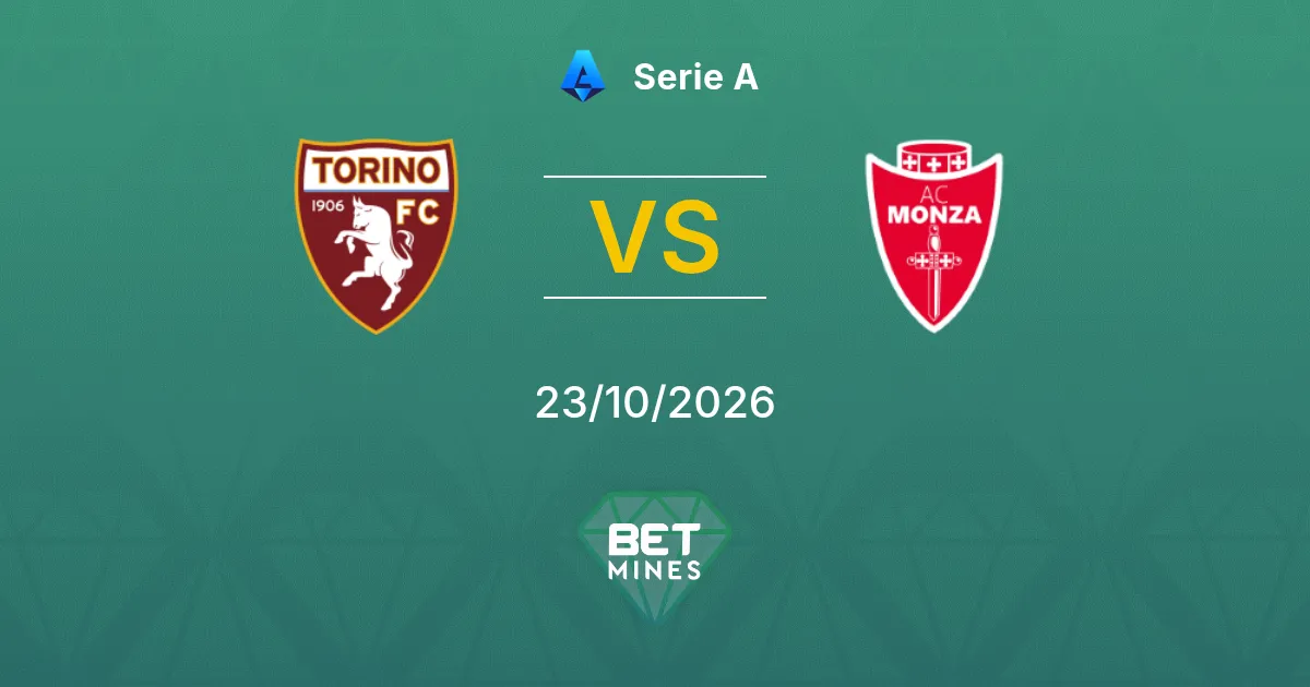 Torino vs Monza Pronostic : Avant-match et analyse | Serie A 23-10-2026