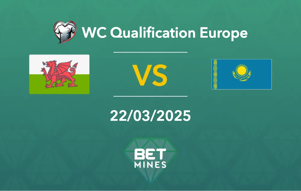 Pronostic Pays de Galles - Kazakhstan : Aperçu et analyse du match - Éliminatoires de la Coupe du monde