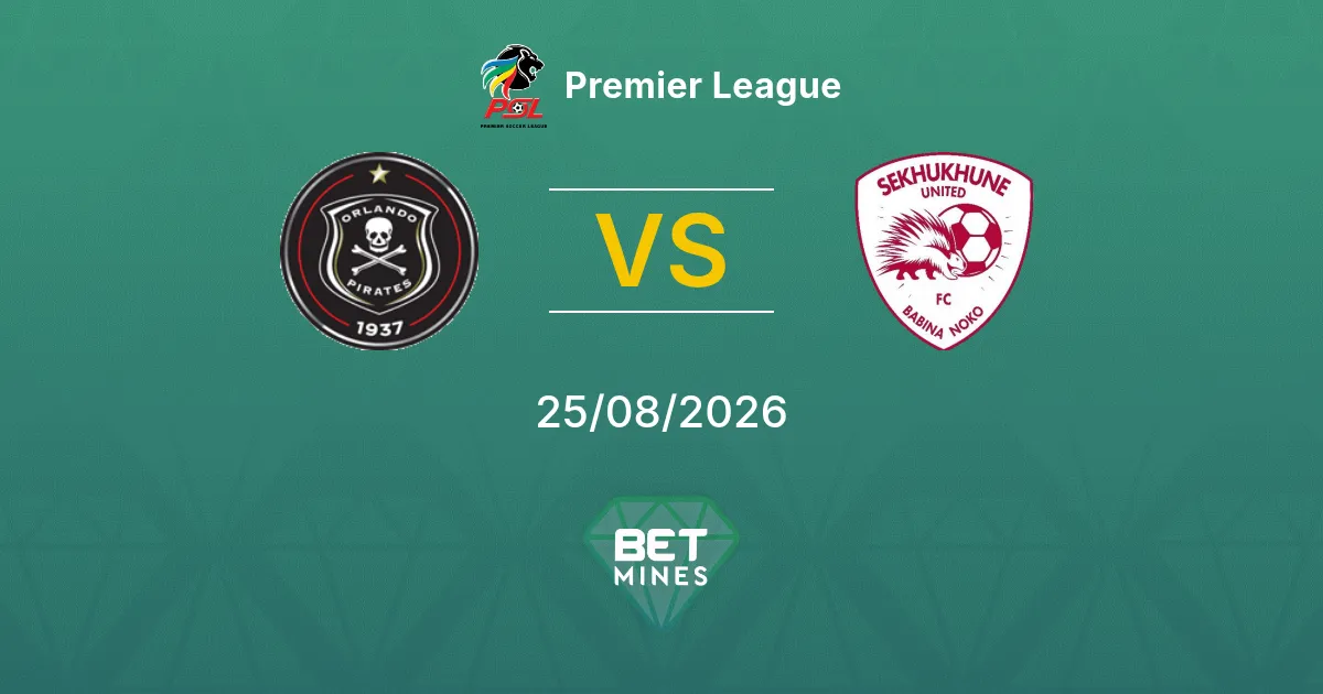 Orlando Pirates vs Sekhukhune United Prediction: Match Preview and Analysis | Premier League 25-08-2026