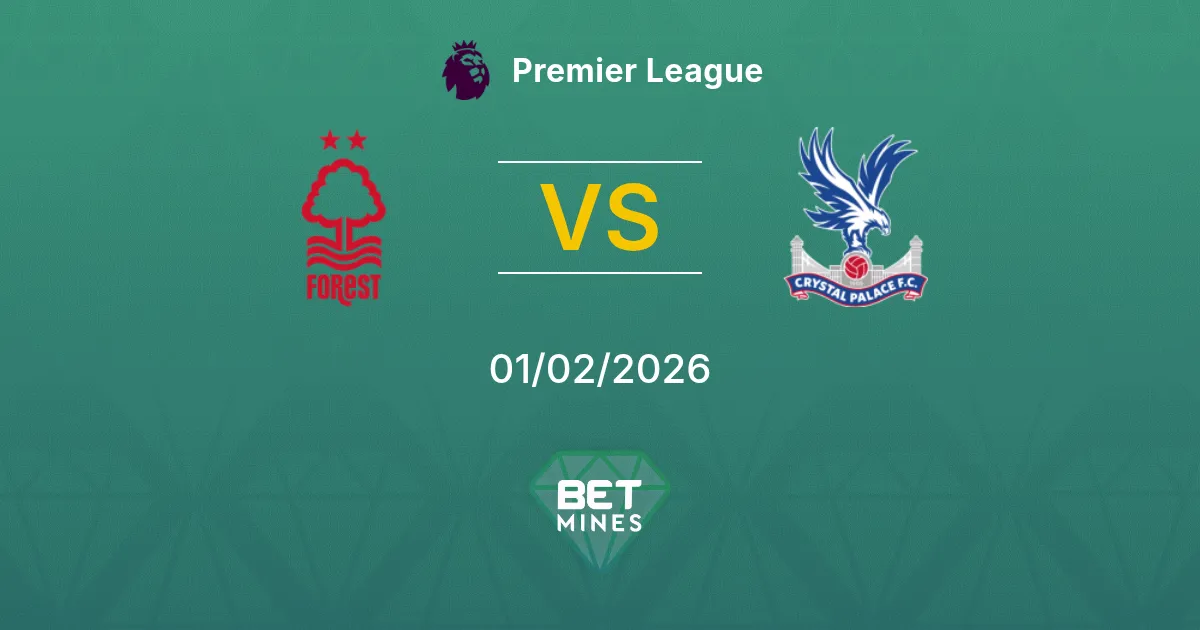 Nottingham Forest vs Crystal Palace Prediction: Match Preview and Analysis | Premier League 01-02-2026