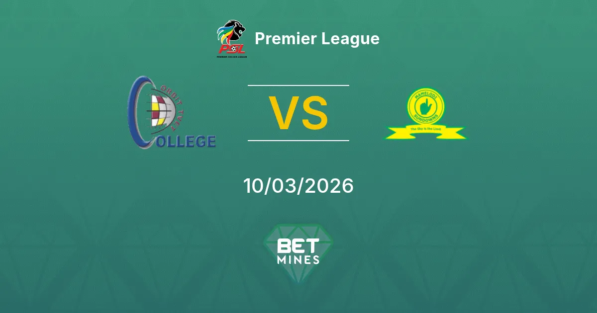Orbit College x Mamelodi Sundowns Palpite: Prévia e Análise da Partida | Premier League 10-03-2026