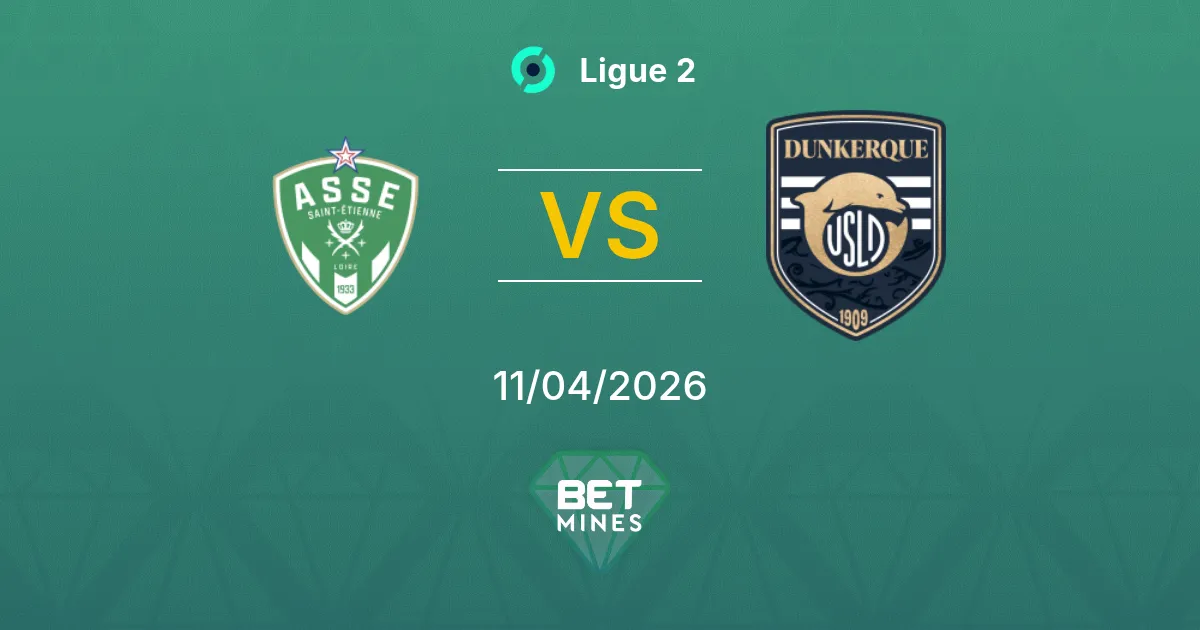 Saint-Étienne vs Dunkerque Pronóstico: Previa del Partido y Análisis | Ligue 2 11-04-2026