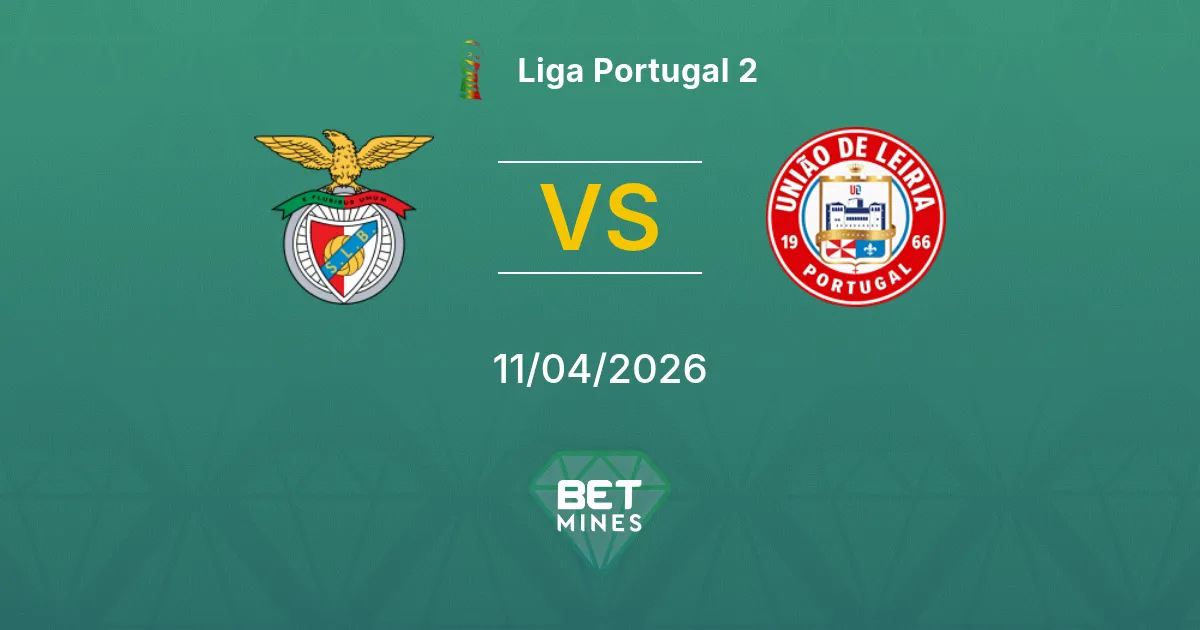 Benfica II vs União de Leiria Pronóstico: Previa y Análisis del Partido | Liga Portugal 2 11-04-2026