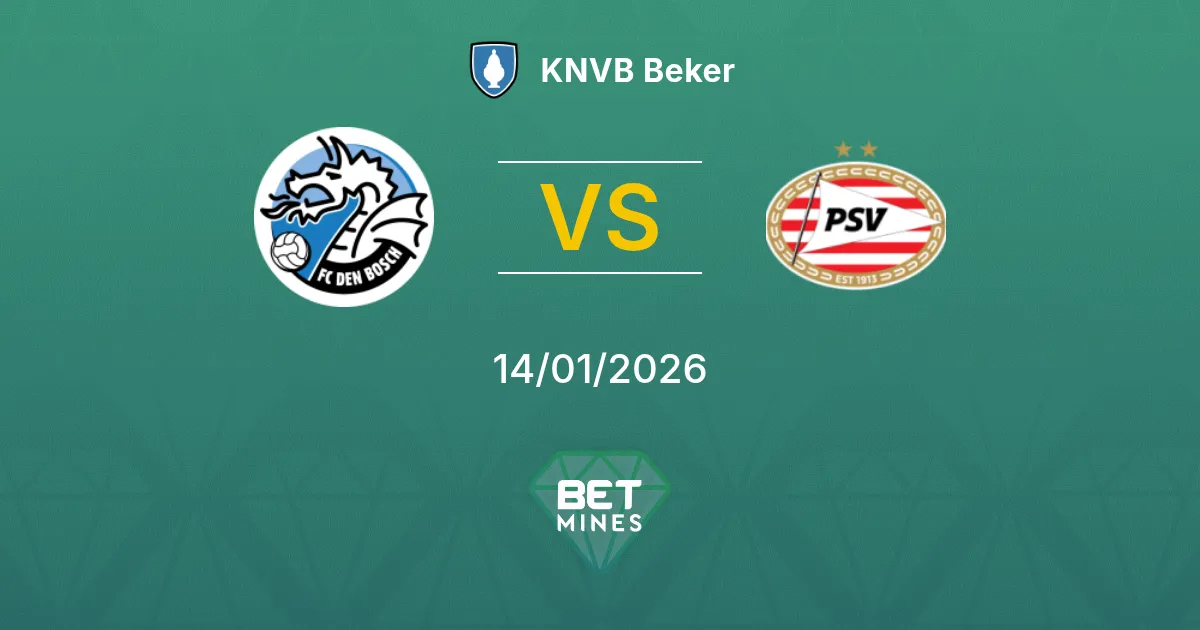 FC Den Bosch vs PSV Pronostico: Analisi e Anteprima della Partita | KNVB Beker 14-01-2026