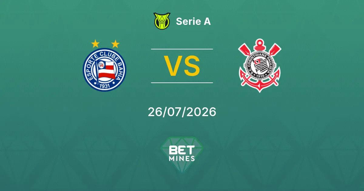 Bahia vs Corinthians Prediction: Match Preview and Analysis | Serie A 26-07-2026