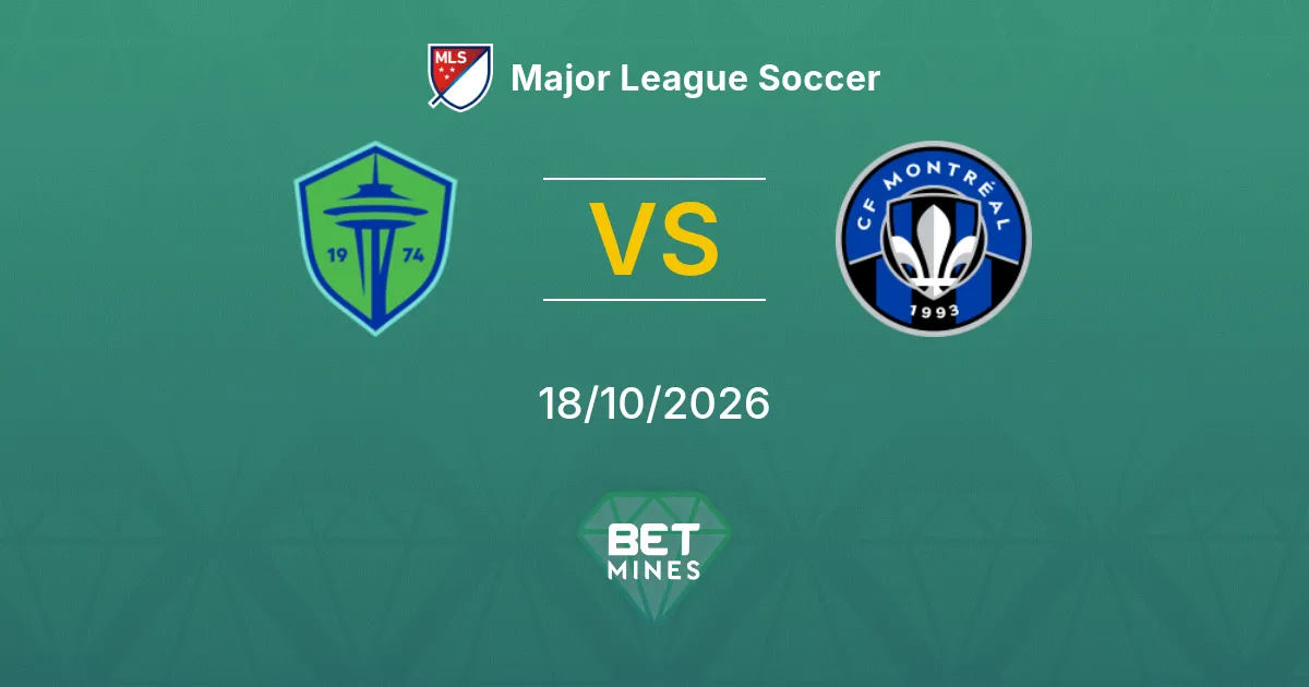 Seattle Sounders vs CF Montréal Pronostico: Anteprima e analisi della partita | Major League Soccer 18-10-2026