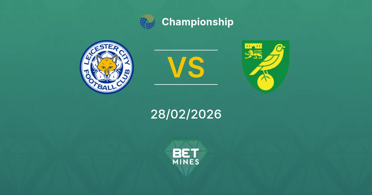 Leicester City vs Norwich City Pronostic : Aperçu et Analyse du Match | Championship 28-02-2026