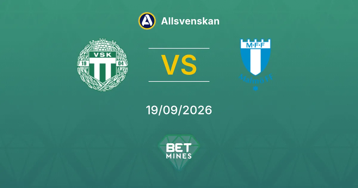 Västerås SK vs Malmö FF Prediction: Match Preview and Analysis | Allsvenskan 19-09-2026