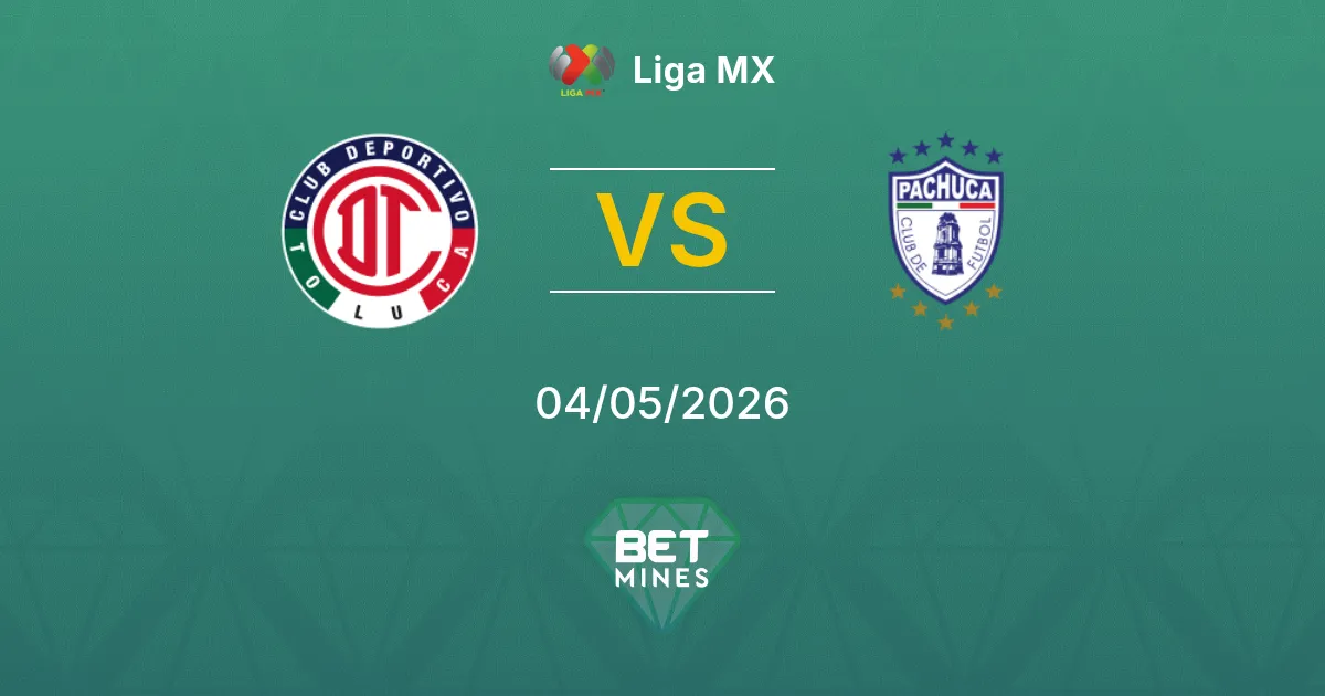 Toluca vs Pachuca Pronostico: Anteprima e Analisi della Partita | Liga MX 04-05-2026