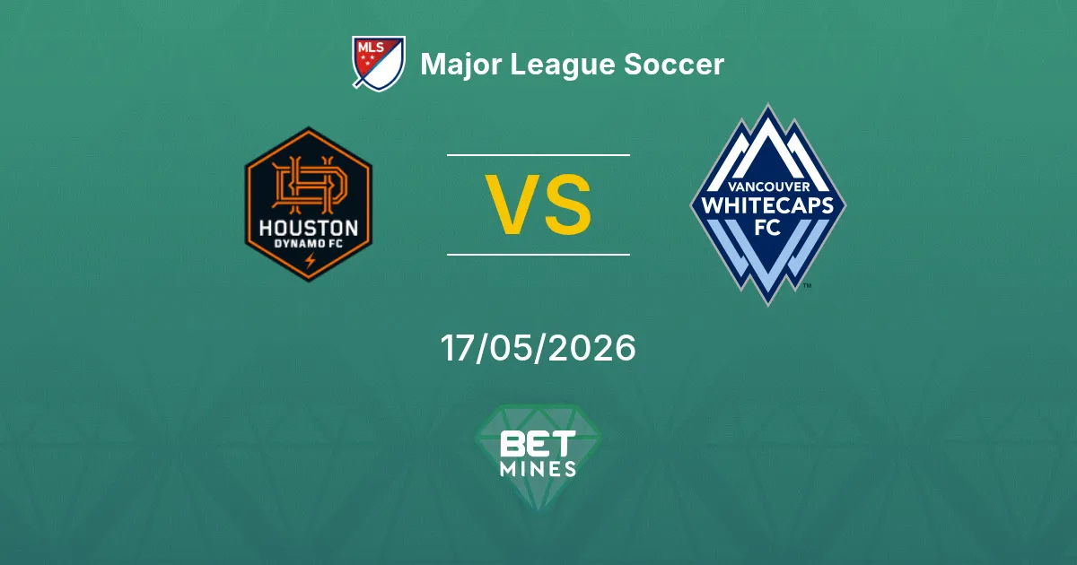 Houston Dynamo vs Vancouver Whitecaps Pronóstico: Previa y Análisis del Partido | Major League Soccer 17-05-2026