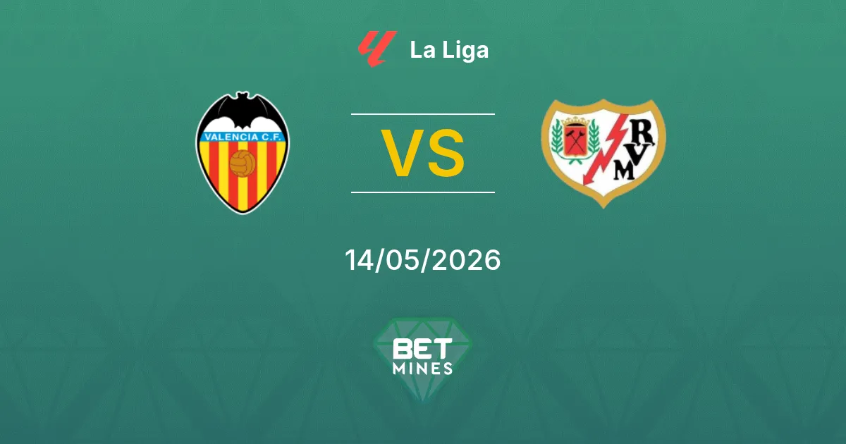 Valencia vs Rayo Vallecano Pronostico: Anteprima e Analisi della Partita | La Liga 14-05-2026