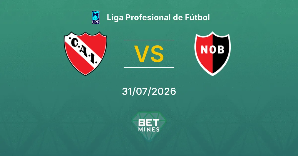 Independiente vs Newell's Old Boys Pronóstico: Previa y Análisis del Partido | Liga Profesional de Fútbol 31-07-2026