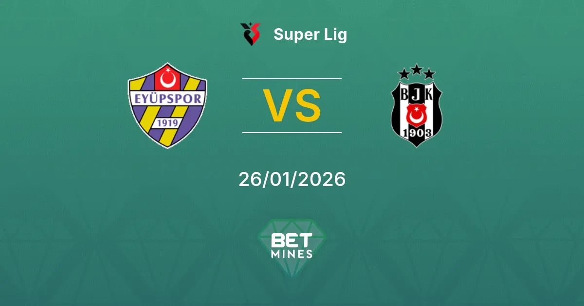 Eyüpspor vs Beşiktaş Prediction: Match Preview and Analysis | Super Lig 26-01-2026