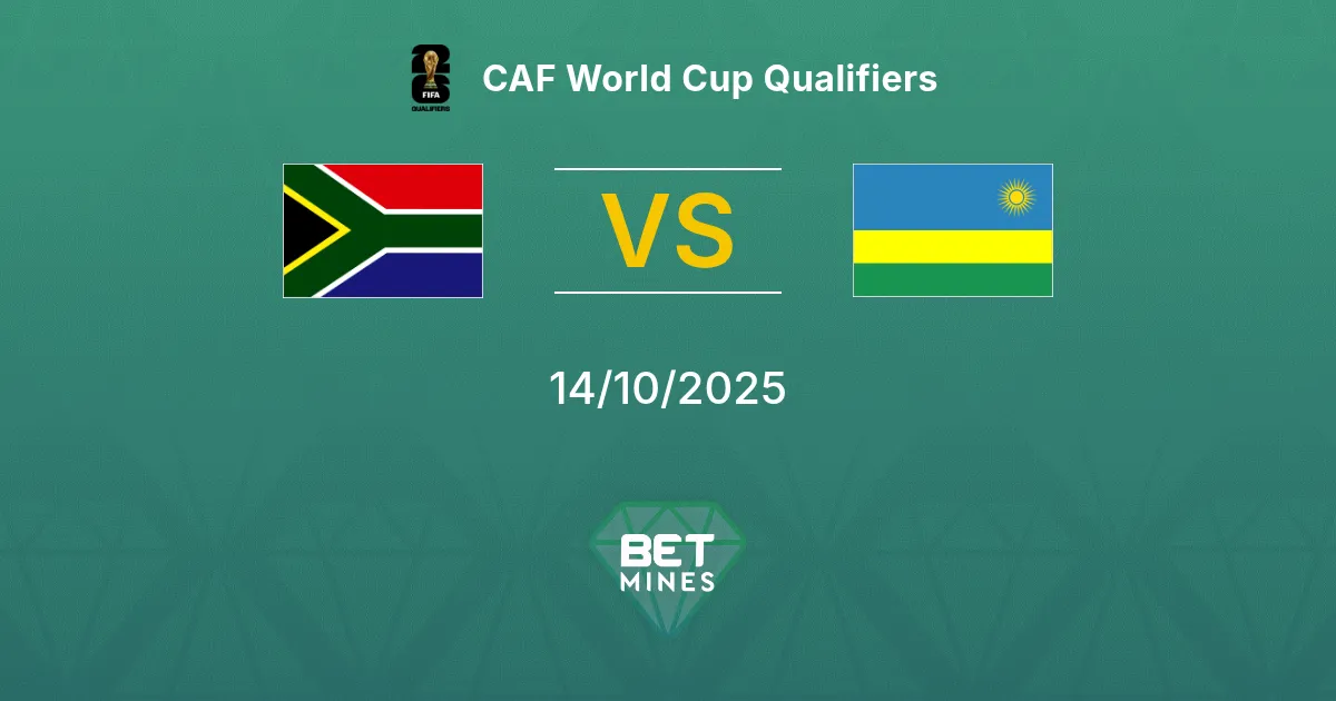 Sudafrica vs Ruanda Pronostico: Anteprima e Analisi della Partita | Qualificazioni Mondiali CAF 14-10-2025