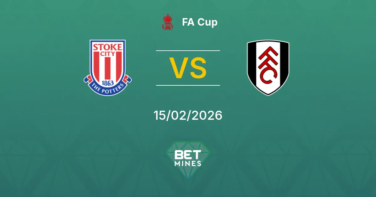 Stoke City x Fulham Palpite: Prévia e Análise da Partida | FA Cup 15-02-2026