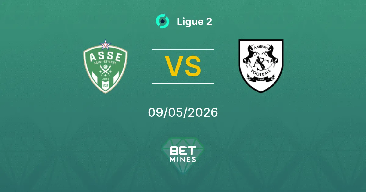 Saint-Étienne vs Amiens SC Pronostico: Anteprima e Analisi della Partita | Ligue 2 09-05-2026