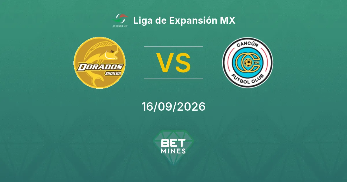 Pronóstico Dorados vs Cancún: Previa y Análisis del Partido | Liga de Expansión MX 16-09-2026