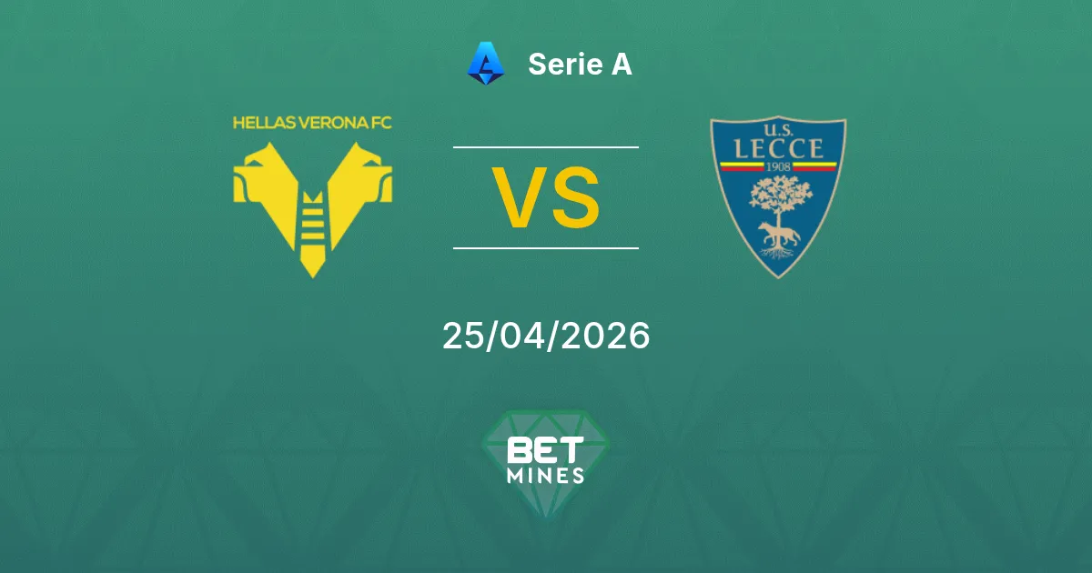 Hellas Verona vs Lecce Pronostico: Anteprima e Analisi della Partita | Serie A 25-04-2026