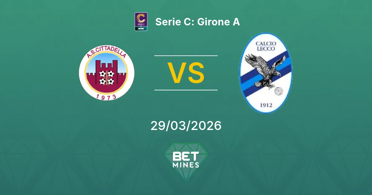 Cittadella vs Lecco Pronostico: Anteprima e Analisi della Partita | Serie C: Girone A 29-03-2026