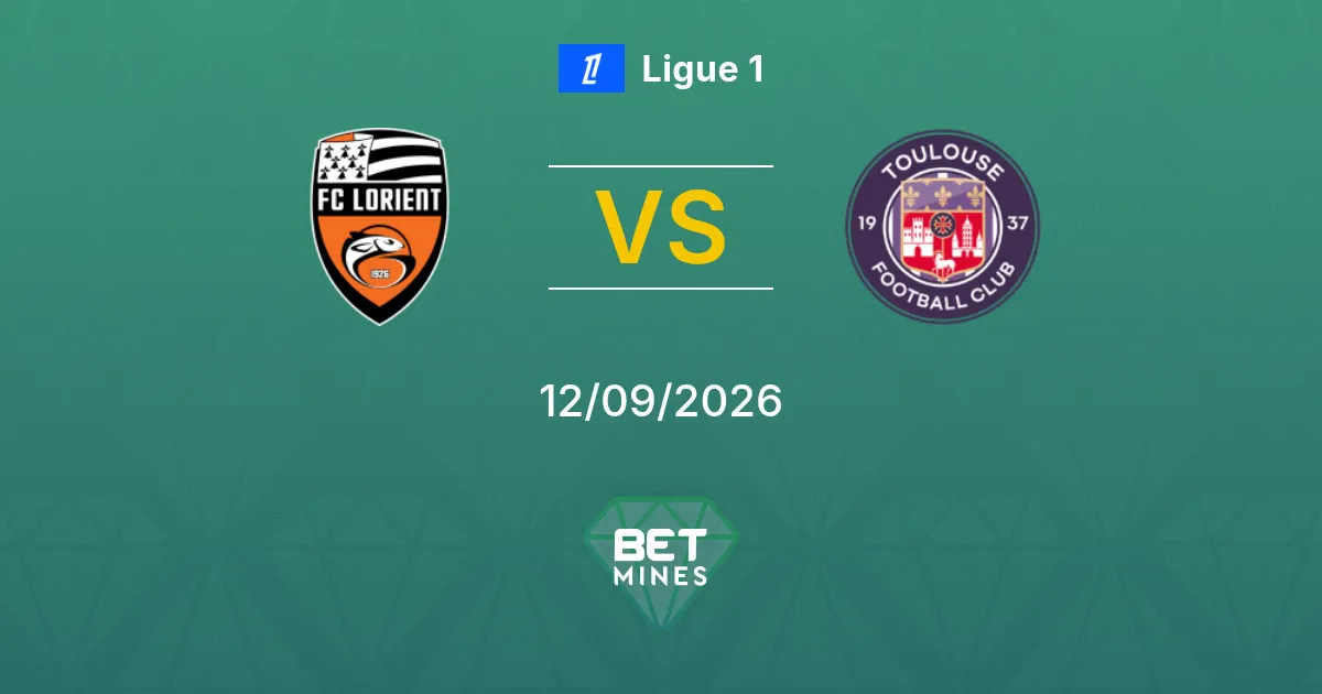 Pronostic Lorient vs Toulouse : Aperçu et Analyse du Match | Ligue 1 12-09-2026