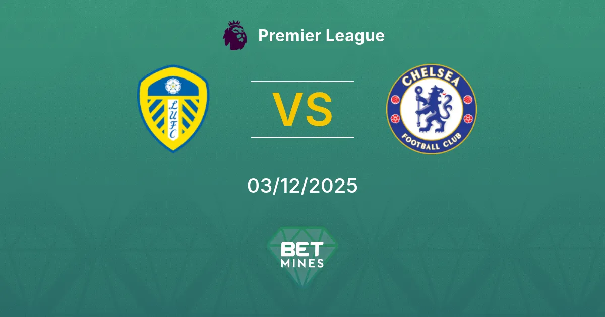 Leeds United vs Chelsea Prediction: Match Preview and Analysis | Premier League 03-12-2025