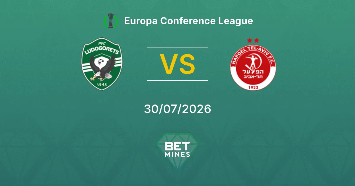 Pronostic Ludogorets vs Hapoel Tel Aviv : Aperçu et Analyse du Match | Ligue Conférence UEFA 30-07-2026