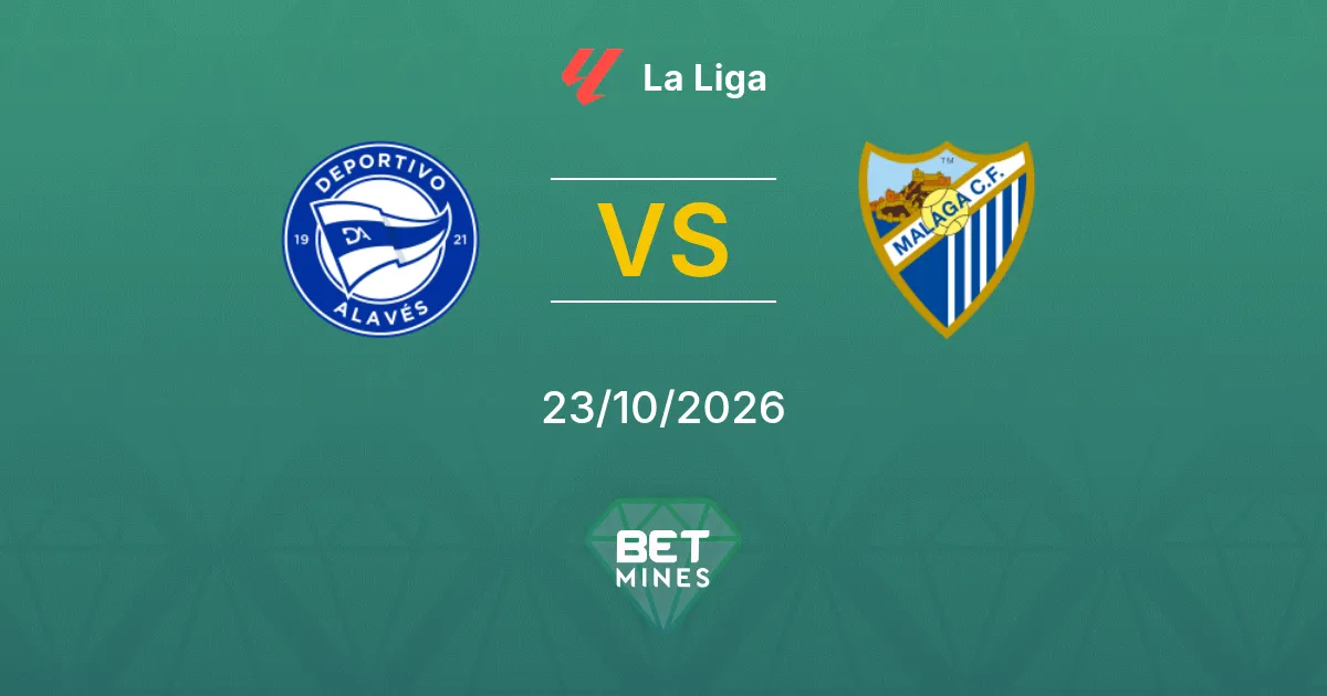 Deportivo Alavés vs Málaga Pronostico: anteprima e analisi della partita | La Liga 23-10-2026